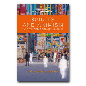 "Spirits and Animism in Contemporary Japan" edited by Fabio Rambelli. Courtesy Bloomsbury